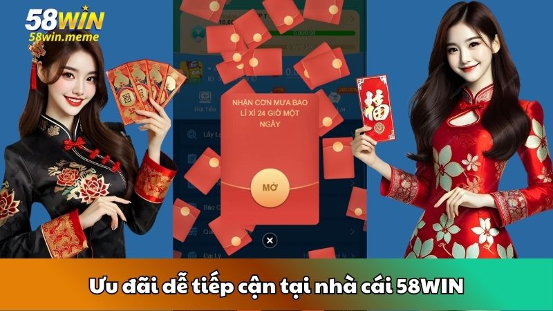 Ưu đãi dễ tiếp cận tại nhà cái 58WIN